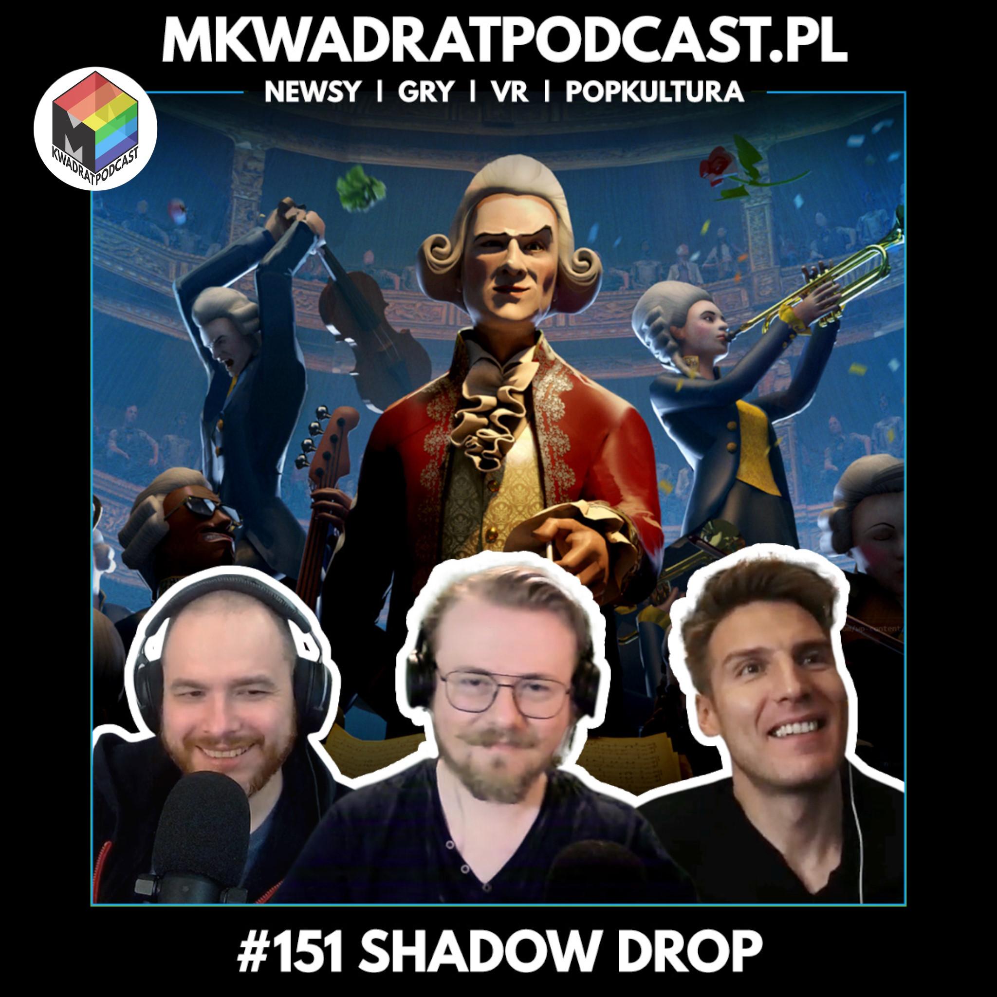 MKwadrat #151 – Shadow Drop